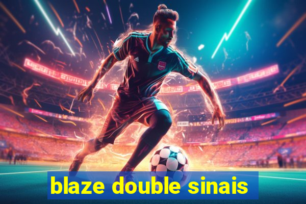 blaze double sinais